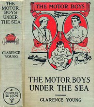 [Gutenberg 49049] • The Motor Boys Under the Sea; or, From Airship to Submarine